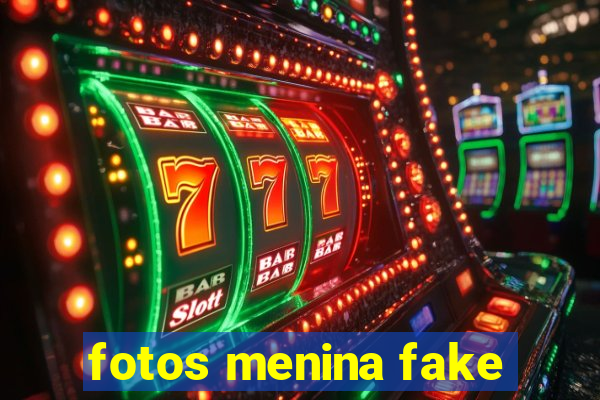 fotos menina fake